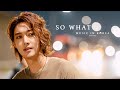 Kim Hyun Joong - So What (Music in Korea)