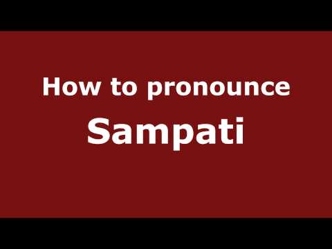 How to Pronounce Sampati - PronounceNames.com