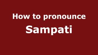 How to pronounce Sampati