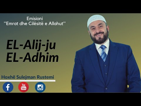 04. El-Alij-ju, EL-Adhim... - Sulejman Rustemi