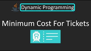 YouTube video 'LeetCode - 983. Minimum Cost For Tickets | Dynamic Programming Bottom Up  | Java'