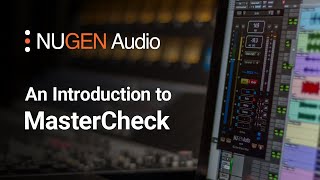 Video thumbnail for An Introduction to MasterCheck by NUGEN Audio