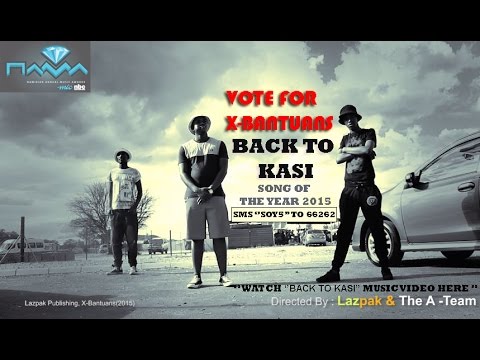 X-Bantuans - Back to Kasi (Official Video) HD