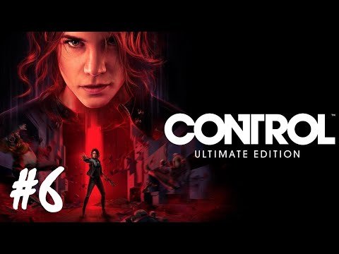 Control + DLC - Part 6