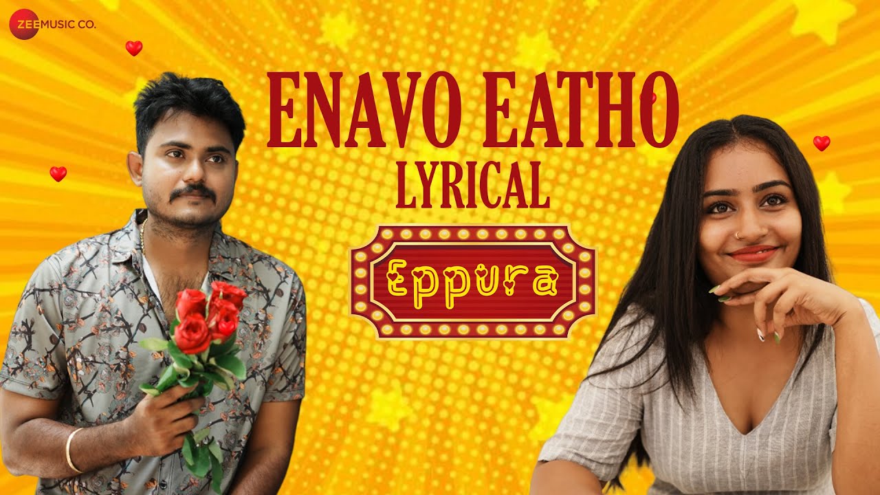 Enavo Eatho Song Lyrics | Eppura 2024 | Sridhar Premkumar, Siva Priya