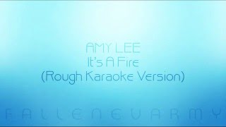 Amy Lee - It&#39;s A Fire (Rough Karaoke Version)