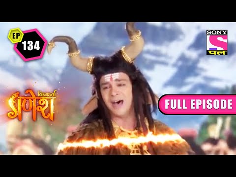 Veer Bhadra | Vighnaharta Ganesh - Ep 134 | Full Episode | 12 March 2022