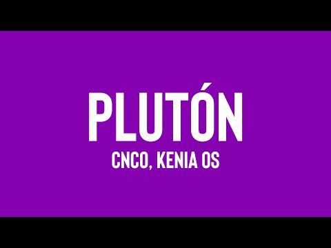 Plutón - CNCO, Kenia OS (Lyrics) 🎻