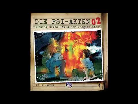 Die PSI-Akten - Folge 02: Burning Grace - Wald der Todgeweihten (Komplettes Hörspiel)