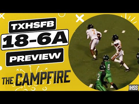 The Campfire: Previewing Texas High School Football District 18-6A