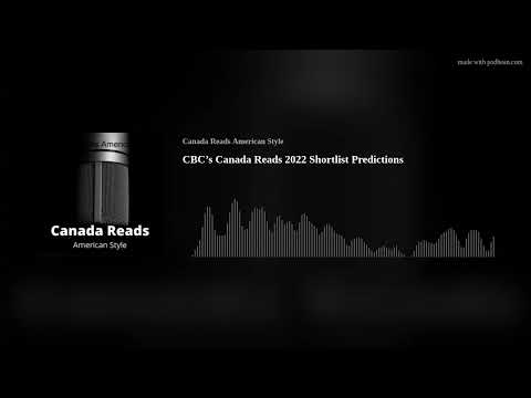 CBC’s Canada Reads 2022 Shortlist Predictions