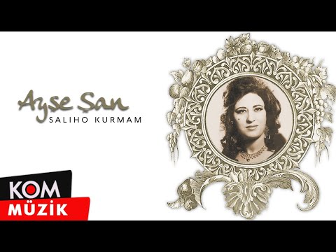 Ayşe Şan - Saliho Kurmam (Official Audio © Kom Müzik)