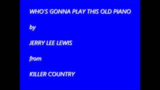 Who&#39;s Gonna Play This Old Piano