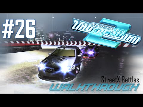Need for Speed: Underground 2 (PC) | Walkthrough Part #26 - StreetX Battles (HARD) [HD]