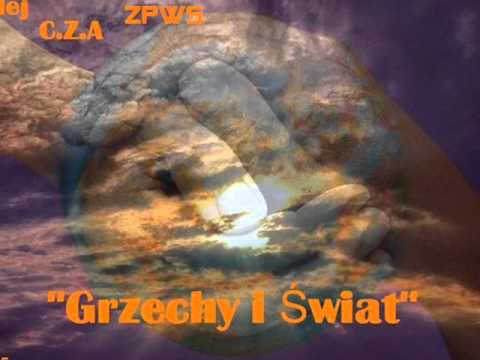 C.Z.A & Olej & ZPWS - '' Grzechy i świat ''