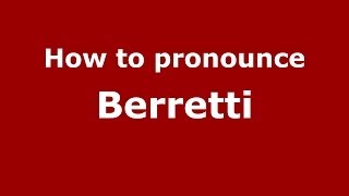 How to pronounce Berretti