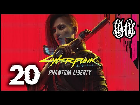 Hughdoo Plays Cyberpunk 2077 Phantom Liberty Part 20