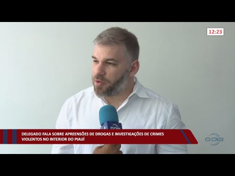 Delegado fala sobre apreensões de drogas e crimes violentos no interior do Estado 25 10 2022