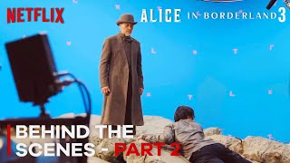 Making of Alice in Borderland season 3 Behind the scenes Part 2