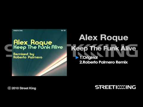 Alex Roque - "Keep The Funk Alive"(Original)