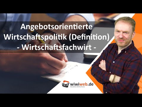 Angebotsorientierte Wirtschaftspolitik (Definition) ► wiwiweb.de