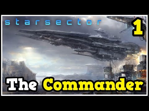 The Commander Forges His Empire - Starsector Let's Play Build Only Challenge #1