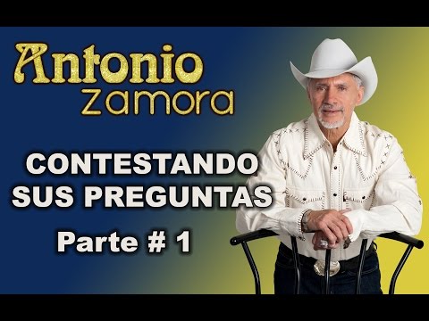 PARTE 1 – CONTESTANDO SUS PREGUNTAS – ANTONIO ZAMORA – ZACAZONAPAN