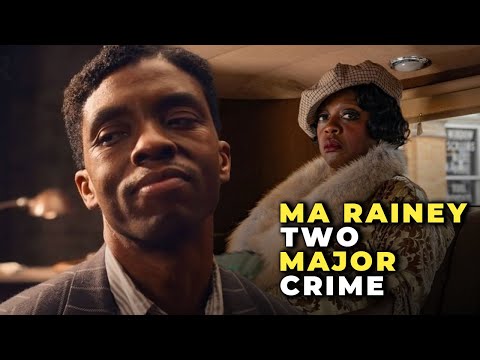 Two Major Crimes at the End of Ma Rainey