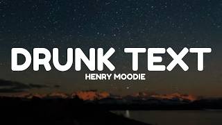 Download lagu Henry Moodie - Drunk Text (Lyrics) mp3