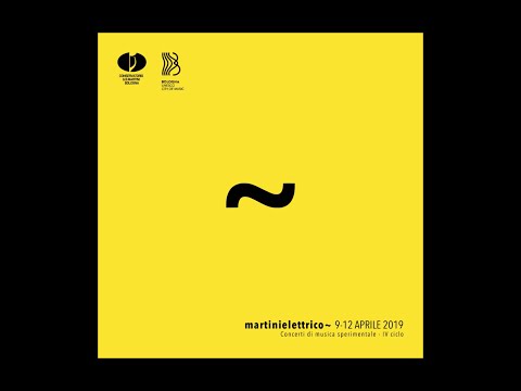 Martini Elettrico 2019_ musicaelettronica~ CLASSICI LIVE ELECTRONICS