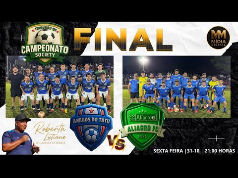 FINAL - CAMPEONATO SOCIETY DE ITAGUARU 2025