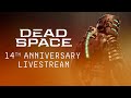 Dead Space 14th Anniversary Livestream