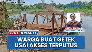 Akses Jalan Terputus Bertahun-tahun Akibat Banjir, Warga Pasir Putih Depok Bahu Membahu Buat Getek