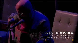 Angie Aparo - Child You're The Revolution (Live)