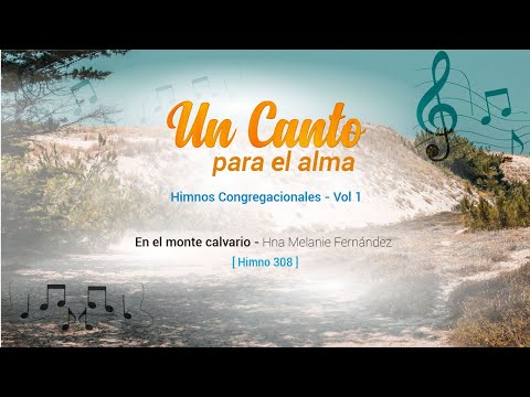 En el monte calvario. Himno 308