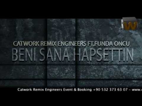 Catwork Remix Engineers Ft.Funda Öncü - Beni Sana Hapsettin (2012
