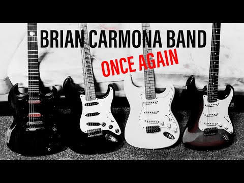 Brian Carmona Band - Once Again           #briancarmonaband