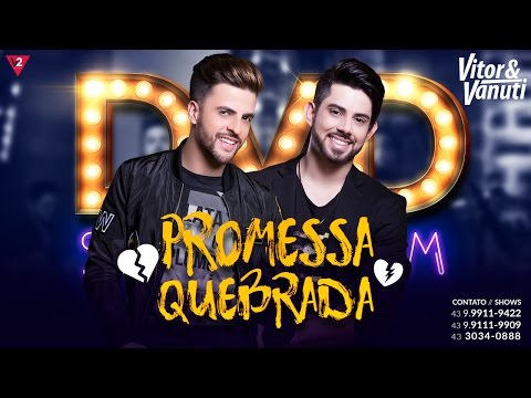 Vitor e Vanuti - Promessa Quebrada (Video Oficial)
