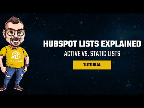 Active vs. Static Lists in HubSpot: Which One Should You Use?