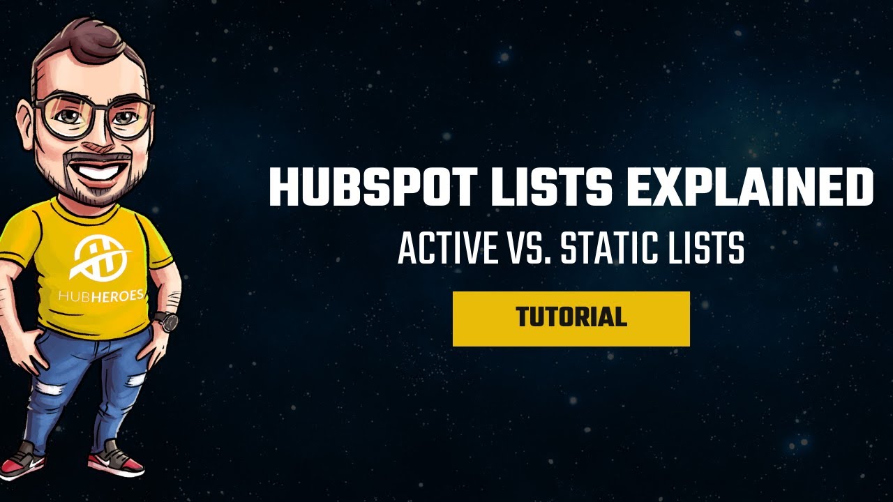 Active vs. Static Lists in HubSpot: Which One Should You Use?