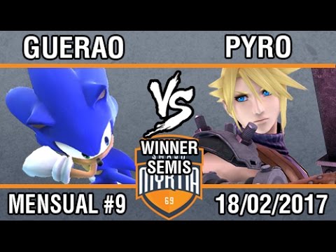 [Myrtia69 #9] Pyro (Cloud) vs Guerao (Sonic) Winners Semis