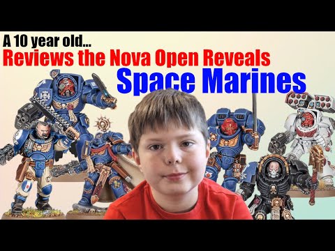A 10 year old... Reviews the Nova Open Space Marine reveals