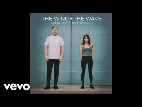 The Wind and The Wave - Happiness Is Not A Place (Audio)
