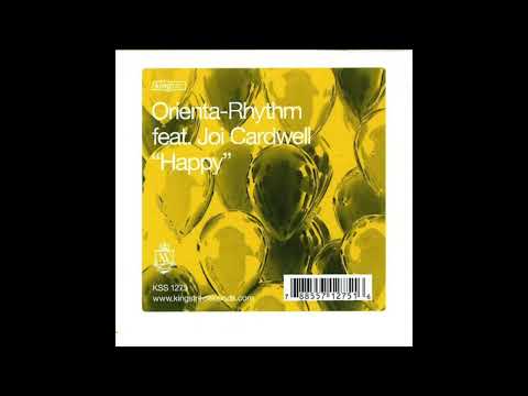 Orienta-Rhythm Feat. Joi Cardwell | Happy (O-R's Kingstreet Edit)