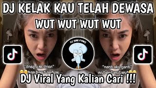 Download lagu DJ KELAK KAU TELAH DEWASA REMIX TREND WUT WUT WUT WUT | DJ KUTIMANG ADIKKU SAYANG VIRAL TIKTOK 2025! mp3