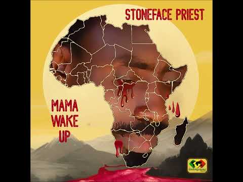 stoneface priest - mama wake up