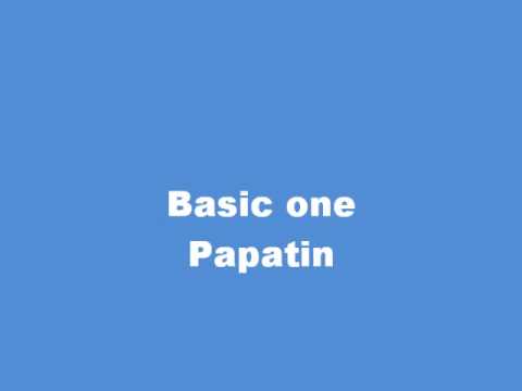 Basic one - Papatin