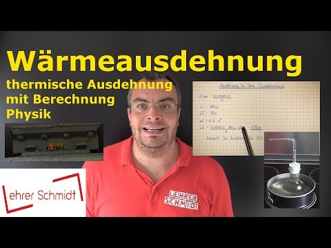 Thermal expansion - calculate thermal expansion | Physics | Thermodynamics | Lehrerschmidt