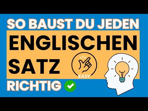Satzbau im Englischen: EINFACH erklärt!