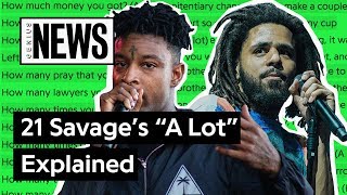 21 Savage &amp; J. Cole’s “A Lot” Explained | Song Stories